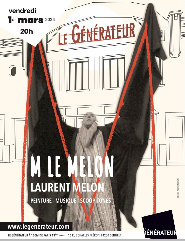 Affiche de l'événement M le Melon - Laurent Melon - Le Générateur - Gentilly