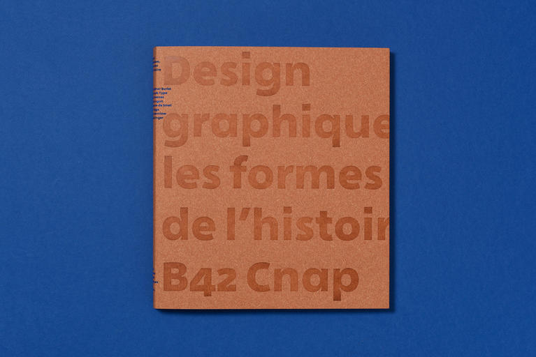 Couverture de Design graphique, les formes de l'histoire, Editions B42, 2017